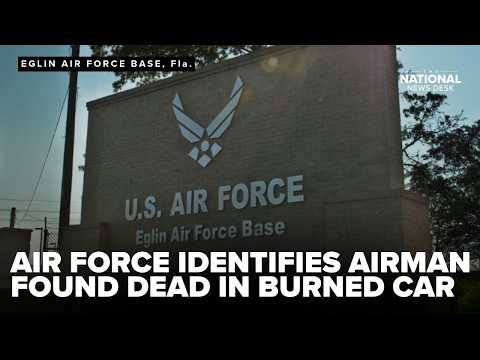 Air Force Identifies Airman Found Dead in Burned Car in Florida