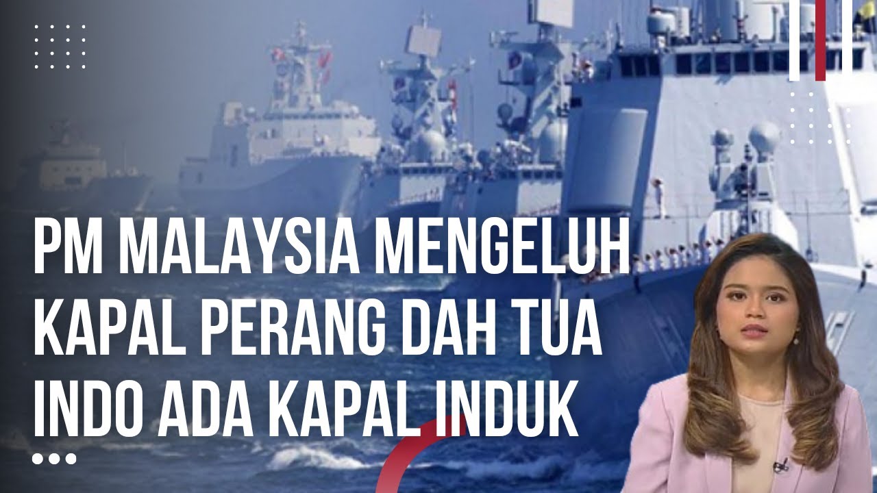 Malaysia Heboh! PM Keluhkan Tak Ada Kapal Perang Baru, Indonesia Malah Resmi Datangkan Kapal Induk