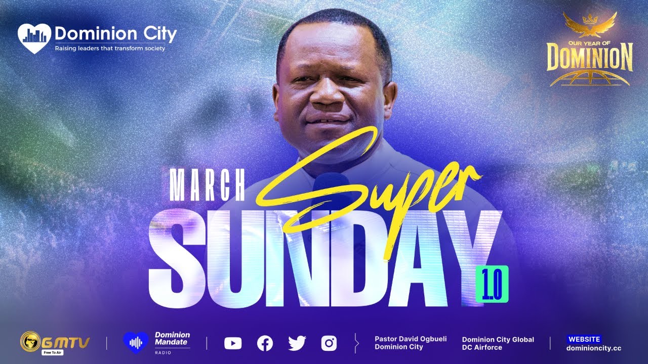 MARCH SUPER SUNDAY 1.0 | DR DAVID OGBUELI