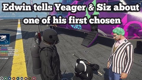 Edwin tells Yeager & Siz about one of his first chosen | No-Pixel 3.1