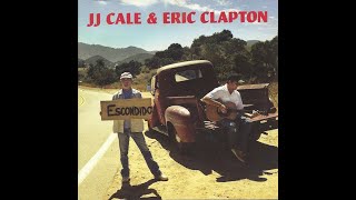 2006 - J. J. Cale &amp; Eric Clapton - Danger