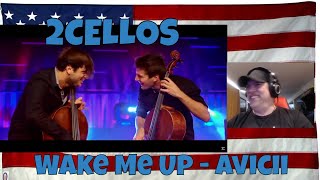 2CELLOS - Wake Me Up - Avicii [OFFICIAL VIDEO] - REACTION