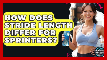 How Does Stride Length Differ For Sprinters? - Running Beyond Limits