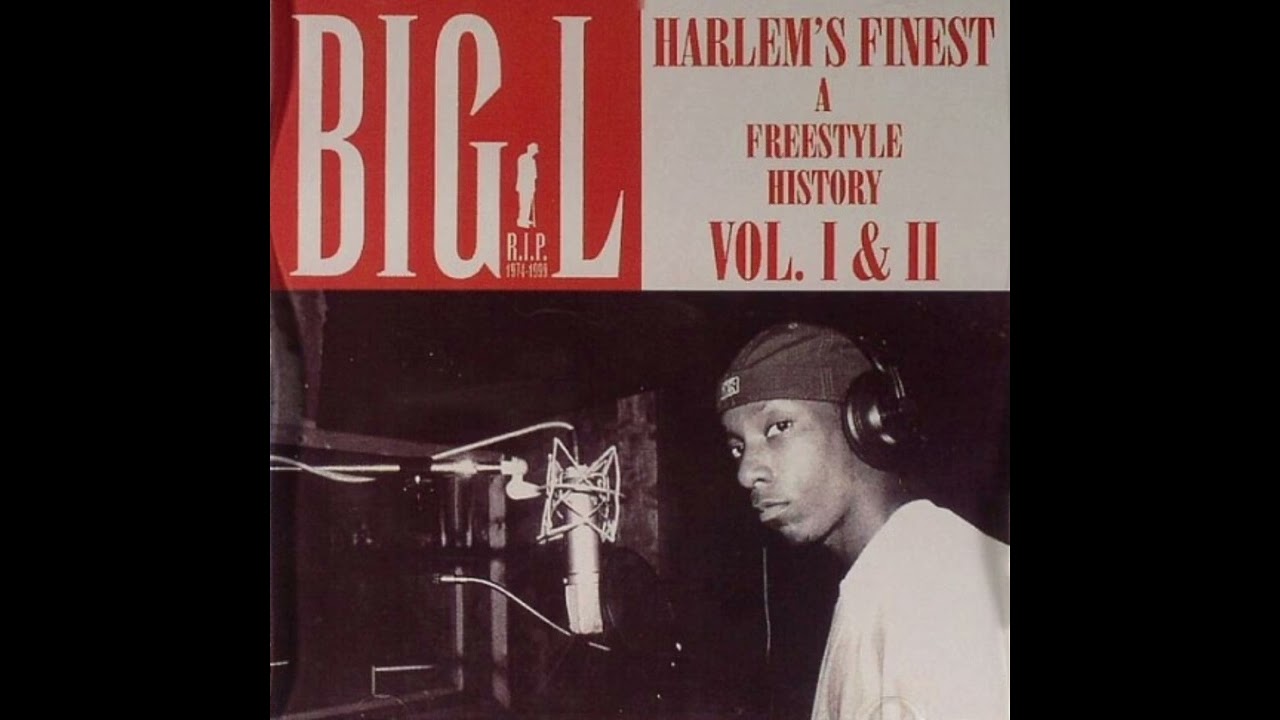 Big L - Harlem's Finest (A Freestyle History Vol. I & II) - YouTube