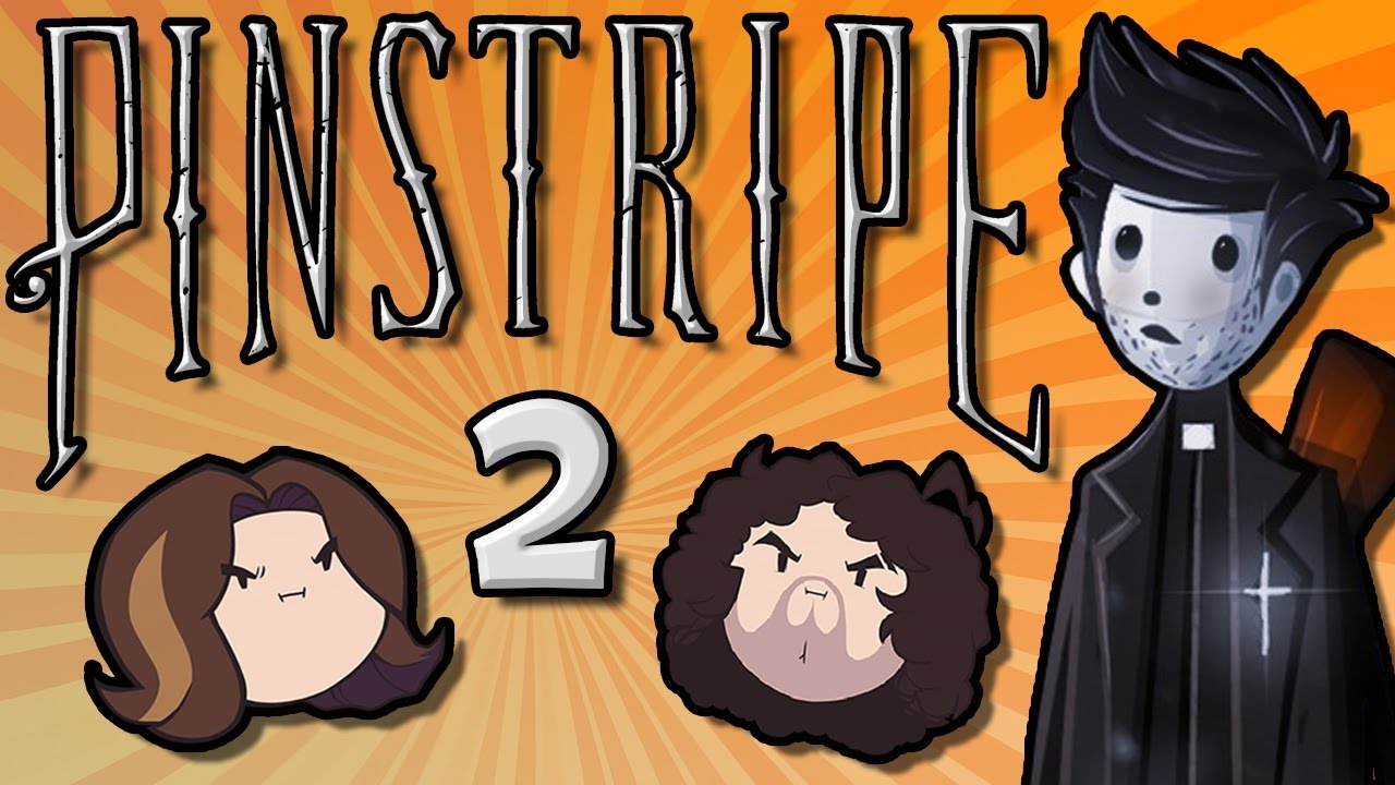 Pinstripe: We Killed Pewdiepie - PART 2 - Game Grumps games people play