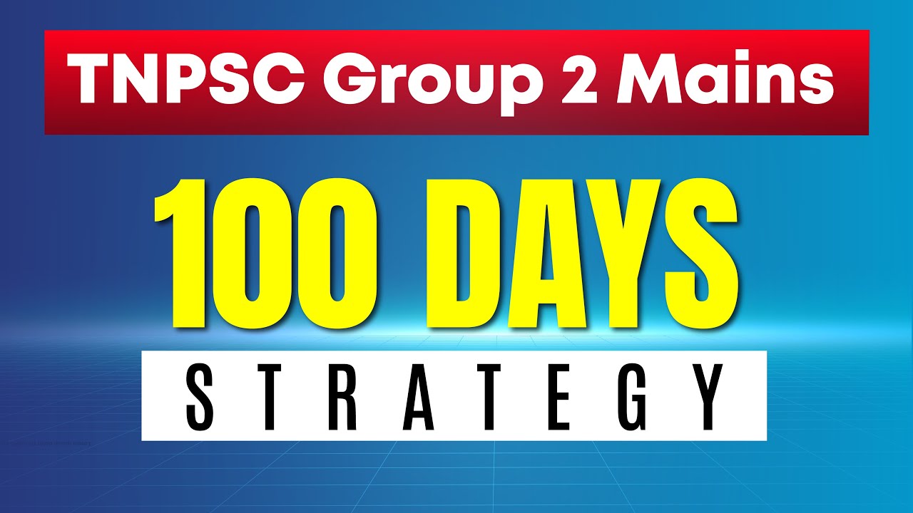 100 Days Study Plans and Strategy - TNPSC Group 2 Mains Exam Coaching ...