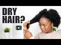 6 Reasons WHY your NATURAL HAIR is ALWAYS DRY!