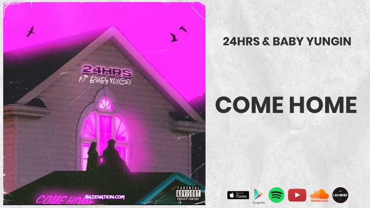 24hrs & Baby Yungin - Come Home