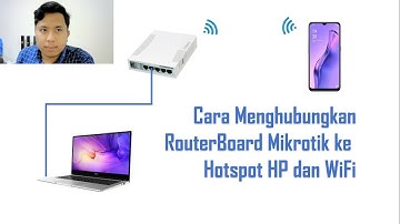 SK_Jaringan Komputer 1 : Cara Konfigurasi Router Mikrotik agar Terhubung ke WiFi dan HotSpot HP
