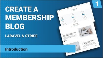 Introduction | Create a membership blog with Laravel & Stripe | Part 1