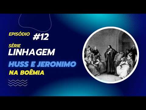 Série Linhagem: T1E12 - Huss e Jeronimo na Boemia