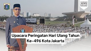 Upacara Peringatan Hari Ulang Tahun Ke-496 Kota Jakarta