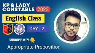KP & WBP Lady Constable 2023 - English Class - Appropriate Preposition - Class 2 - পুলিশ কনস্টেবল