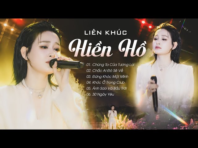 Hiền Hồ Minishow Mới Nhất 2024 - Liên khúc Chúng Ta Của Tương Lai, Chắc Ai Đó Sẽ Về, 30 Ngày Yêu class=