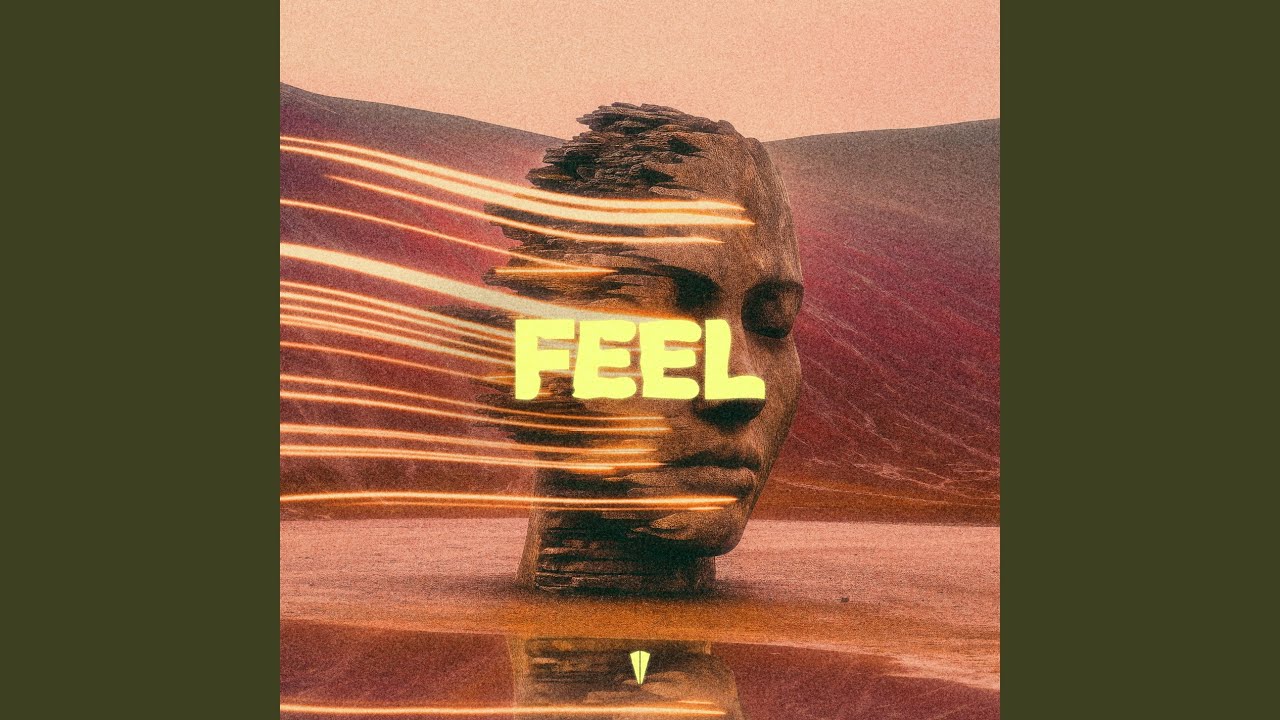 Watch Feel on YouTube Watch Feel on YouTube