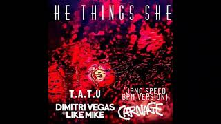 Dimitri Vegas & Like Mike X Carnage & T.A.T.U - All The Things She Say (JPNC Speed BPM Version)