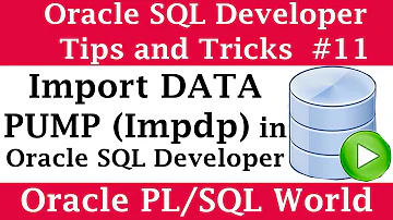Como importar arquivo dump no Oracle 11?