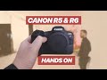 Canon R5 & R6 Hands on & sample footage