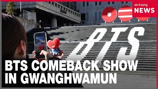 BTS Gwanghwamun Square comeback show to be streamed live on Netflix