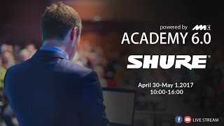 Shure PRO (NMK ACADEMY 6.0) Day 1