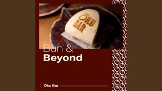 Bun \u0026 Beyond