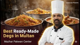 “Mazhar Pakwaan Center – Best Ready-Made Degs in Multan | Qalamzaar Presents”
