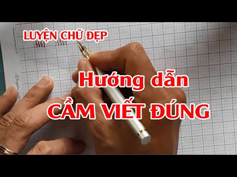 Video Luyện chữ đẹp - Bài 7: HƯỚNG DẪN CẦM VIẾT ĐÚNG khi... - youtube