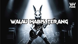 PETERPAN NOAH - WALAU HABIS TERANG | POP PUNK COVER BY VHPUNK