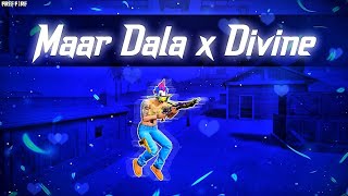 Maar Dala x Divine 📲 🕴️Free Fire Montage | Ff New Status | Free Fire Status | Ff Montage