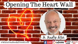 Bradley Nelson, DC, Opening Our Heart Wall With The Emotion Code