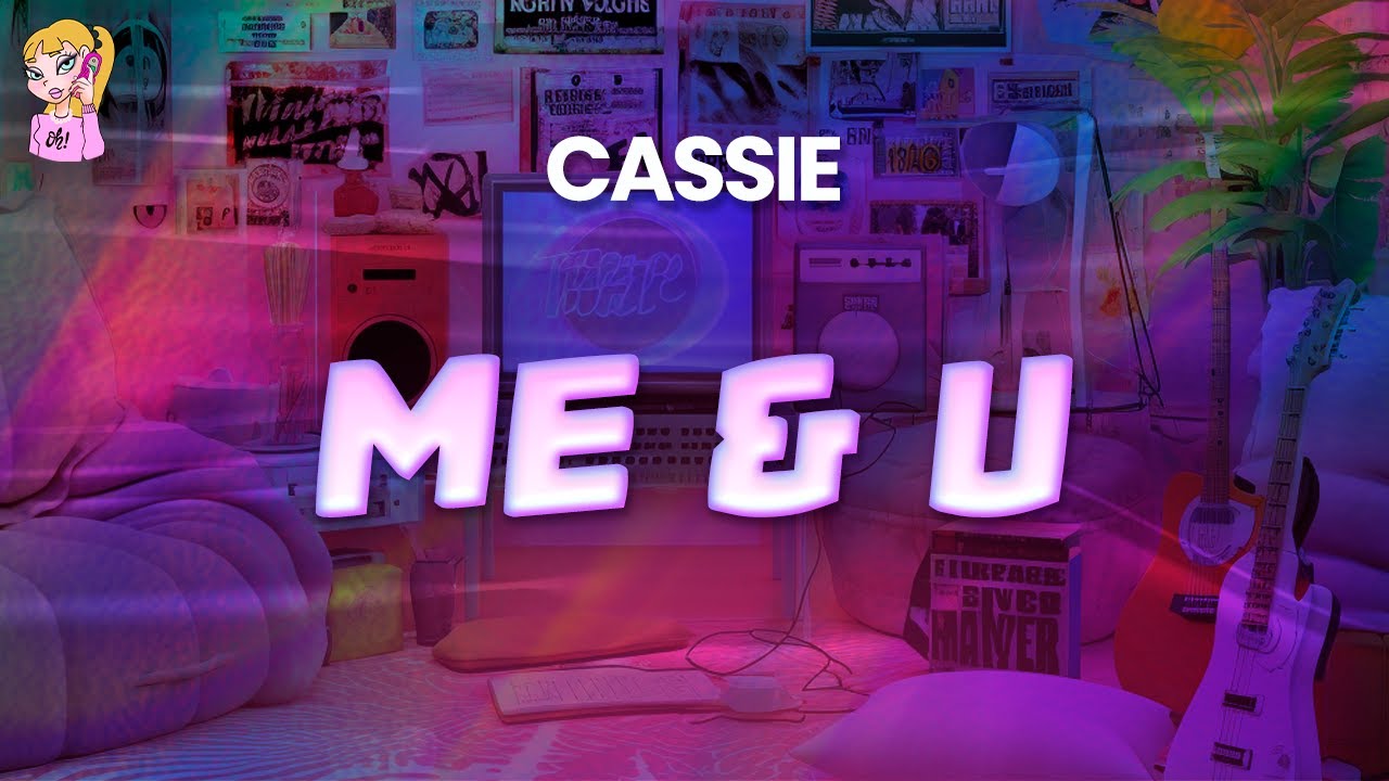 Cassie - Me & U // Lyrics - YouTube