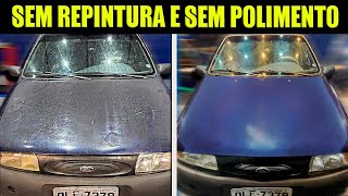 COMO RECUPERAR PINTURA QUEIMADA SEM POLIMENTO | SEM REPINTURA AUTOMOTIVA | RESTAURAR CASEIRO