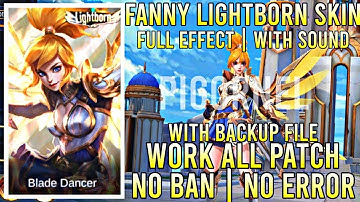 FANNY LIGHTBORN SKIN SCRIPT FULL EFFECT + SOUND + FIX CABLE BUG + BACKUP FILE PAQUITO PATCH