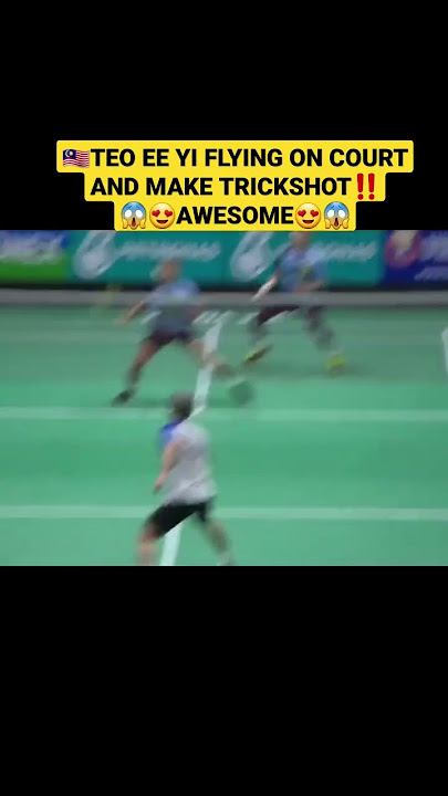 🇲🇾TEO EE YI FLYING ON COURT AND MAKE TRICKSHOT‼️😱😍AWESOME😍😱#teoeeyi #badmintonmalaysia #trickshots