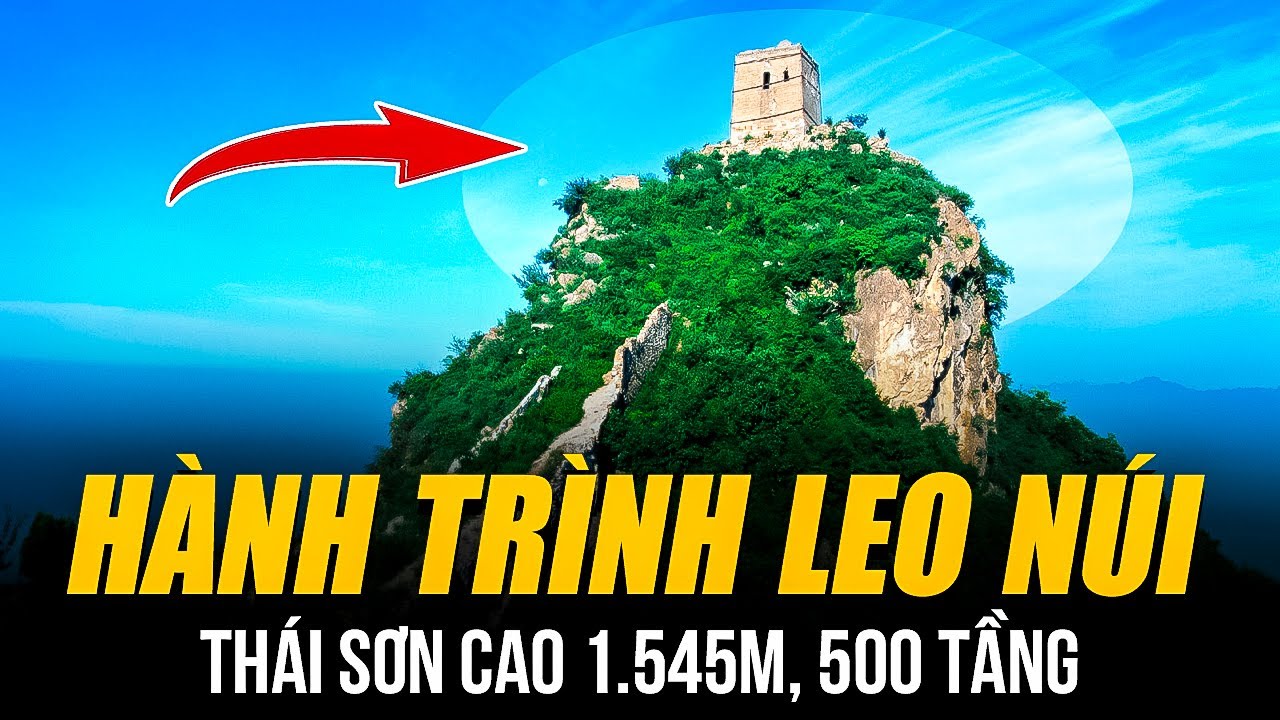 HÀNH TRÌNH LEO NÚI THÁI SƠN CAO 1.545M, 500 TẦNG | CAO NHƯ CÔNG CHA, NGŨ NHẠC DANH SƠN TRUNG QUỐC