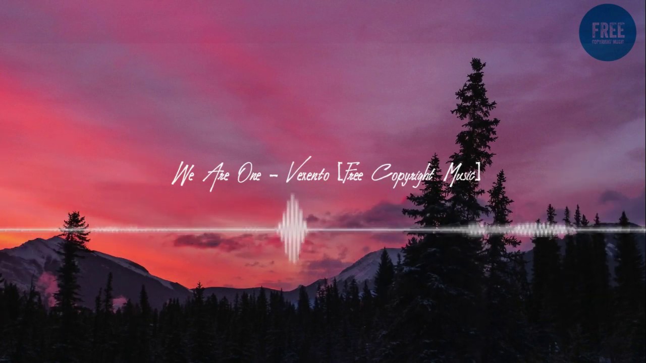 We Are One - Vexento [No Copyright Music]