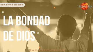 La bondad De Dios, Luis Cruz. www.icnuevavida.com