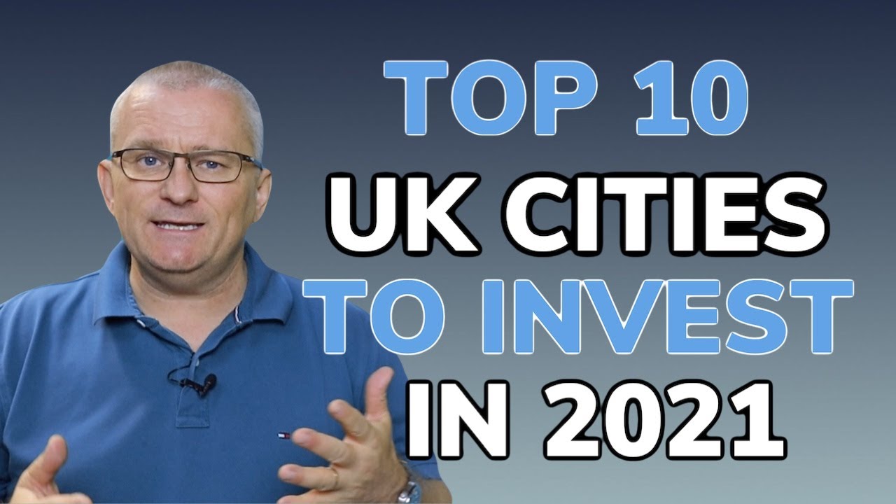 Where are the BEST places to Invest in UK Property in 2021? YouTube