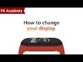 #MiAcademy | Mi Smart Band 4: How to Change Your Display