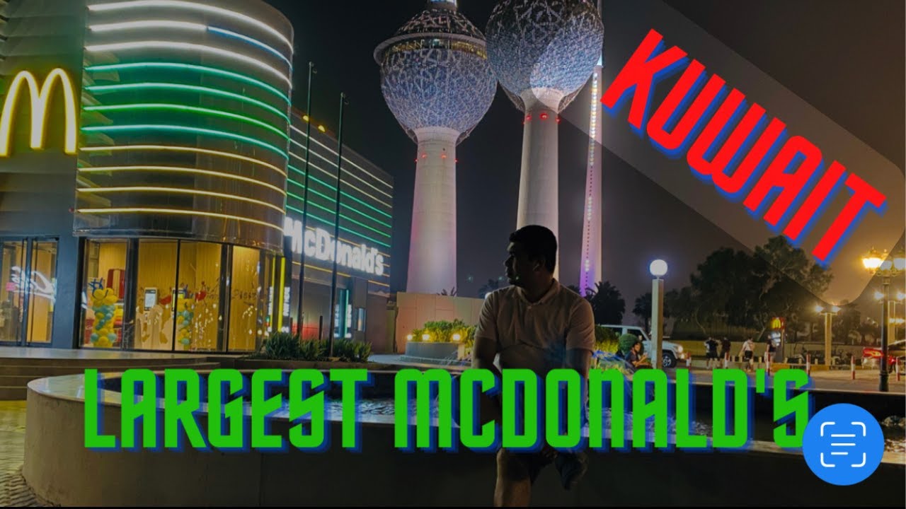 Kuwait the Largest McDonald’s in the Middle East