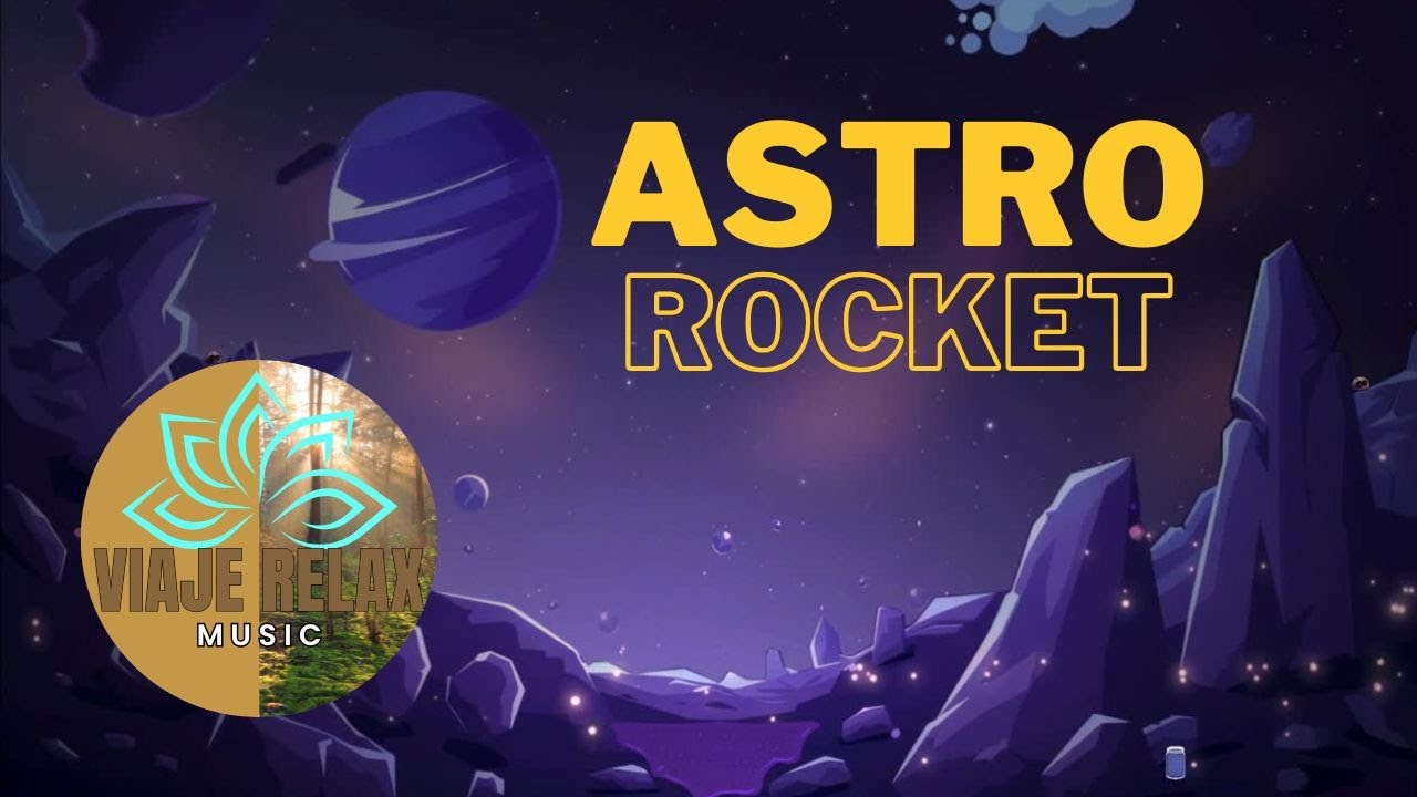 🎵 Astro Rocket 🌌 - YouTube