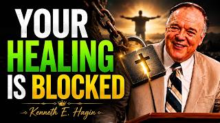 Your Healing Is Waiting... But These 7 Mistakes Block It | Kenneth E. Hagin