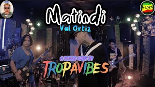 Matindi | cover by tropavibes | with lyrics