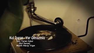 Kul Duran Türkü Bu Kadar Mı Naif Söylenir