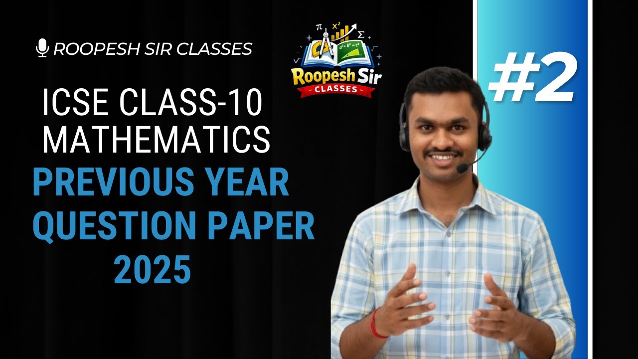 ICSE CLASS 10 MATHEMATICS PREVIOUS YEAR QUESTION PAPER - 2025 PART-2  | Learn Math with Roopesh Sir