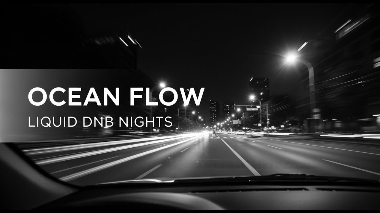 Ocean Flow: Liquid DnB Nights #3 🚗 | Mountain to City Drive (Full HD)