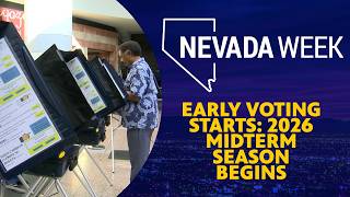 Early Voting Starts: 2026 Midterm Season Begins | Nevada Week