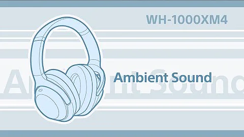 WH-1000XM4 How to use the noise cancelling