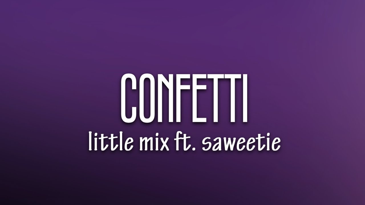 Little Mix Confetti (Lyrics) ft. Saweetie YouTube