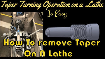 How to remove taper on a lathe    #lathe #lathemachining #taper lathe#latheturning #latheoperations